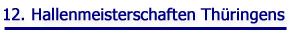 12.Hallenmeisterschaften Thringens